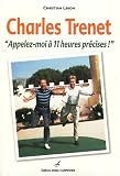 Charles Trenet : Appelez-moi à 11 heures précises !