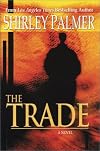 The Trade: A Novel