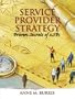 Service Provider Strategy: Proven Secrets for xSPs
