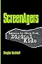 Screenagers: Lessons In Chaos From Digital Kids (The Hampton Press Communication Series: Media Ecology Communication)