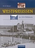 Westpreu�en in 144 Bildern