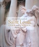 cover of St. Louis Seen & Unseen