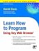 Learn How to Program Using Any Web Browser (For the Absolute Beginner)