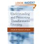 Understanding and Promoting Transformative Learning: A Guide for Educators of Adults
