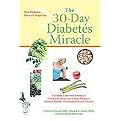 The 30-Day Diabetes Miracle (Lifestyle Center of America's Complete Program to Stop Diabetes, Restore Health and Build Natural Vitality) (Hardcover)