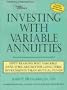 Investing with Variable Annuities: Fifty Reasons Why Variables Annuities May Be Better Long-Term Investments Than Mutual Funds