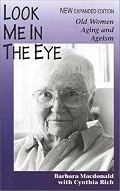 Look Me in the Eye: Old Women, Aging and Ageism