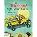 Teachers' Night Before Christmas (The Night Before Christmas Series)