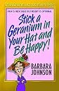 Stick A Geranium In Your Hat And Be Happy!