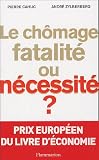 Le ch�mage, fatalit� ou n�cessit� ?