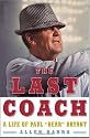 The Last Coach: A Life of Paul "Bear" Bryant