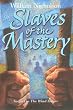 Slaves of the Mastery (Hardback)
