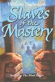 Slaves of the Mastery (Hardback)