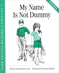 My Name Is Not Dummy (Crary, Elizabeth, Children's Problem Solving Book.) (Crary, Elizabeth, Children's Problem Solving Book.)