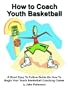 How to Coach Youth Basketball