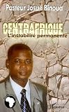 Centrafrique : L\'instabilité permanente