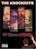  : The Knockoffs - 10 Years of Hits