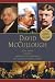 Books : David McCullough (John Adams, Truman Mornings on Horseback, The Course of Human Events)