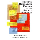 Writing Research Papers in the Social Sciences by James D. Lester and Jim Lester