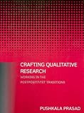 Crafting Qualitative Research: Working in the Postpositivist Tradition