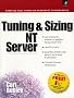 Tuning and Sizing NT Server (Microsoft technologies series)