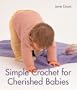 Simple Crochet for Cherished Babies