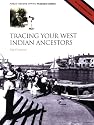 Tracing Your West Indian Ancestors (Public Record Office Readers' Guide, No. 11) (Readers Guides)