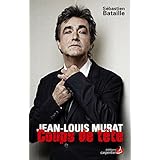 Jean-Louis Murat : coups de tête | Sébastien Bataille (1971-....). Auteur