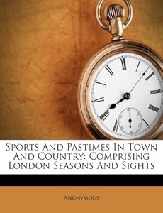 Summer Kitchen Design on Amazon Com  Sports And Pastimes In Town And Country  Comprising London