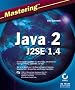 Mastering Java 2, J2SE 1.4