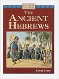 The Ancient Hebrews (Cultures of the Past)