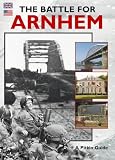 The Battle for Arnhem (A Pitkin guide) (A Pitkin guide)