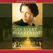 In Every Heartbeat | [Kim Vogel Sawyer]