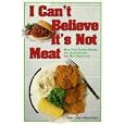 I Can't Believe It's Not Meat!