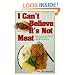 I Can't Believe It's Not Meat!