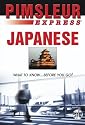 Express Japanese: Learn to Speak and Understand Japanese with Pimsleur Language Programs (Pimsleur Express)