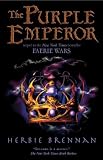 The Purple Emperor (The Faerie Wars Chronicles)