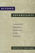Beyond Sovereignty: Collectively Defending Democracy in the Americas (An Inter-American Dialogue Book)