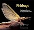 Fishbugs: The Aquatic Insects of an Eastern Flyfisher