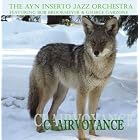 Clairvoyance by Ayn Inserto Jazz Orchestra, George Garzone, and Bob Brookmeyer