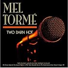 Two Darn Hot: A Night at the Concord Pavilion Live at the Fujitsu-Concord by  Mel Torme 