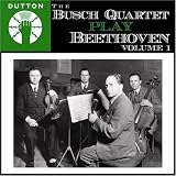 The Busch Quartet Play Beethoven, Vol. 1