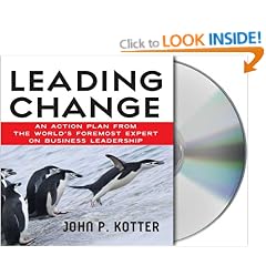 Leading Change: An Action Plan from the World's Foremost Expert on Business Leadership