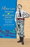 Robert Louis Stevenson: His Best Pacific Writings