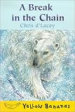 Yelban-A Break in the Chain (Yellow Bananas (Paperback))