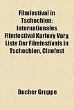 Filmfestival in Tschechien: Internationales Filmfestival Karlovy Vary, Liste Der Filmfestivals in Tschechien, Cinefest - 