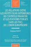 Revue LGDJ  / Les relations entre les institutions supérieures de contrôle financier et les pouvoirs publics dans les pays de l'Union européenne