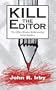Kill the Editor