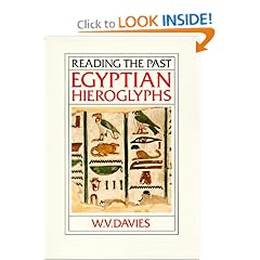 Egyptian Hieroglyphs (Reading the Past, Vol 6)