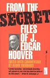 From the Secret Files of J. Edgar Hoover
